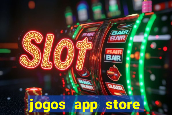 jogos app store para ganhar dinheiro